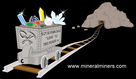 mineralminers.com ore cart and track to gem mining tunnel for mineral specimens, crystals, gemstones, spheres, lapidary and facet rough, mineral carvings and sculptures, jewelry and other mineral gift ideas with info on rockhounding and mining, geology, minerals and mineralogy.